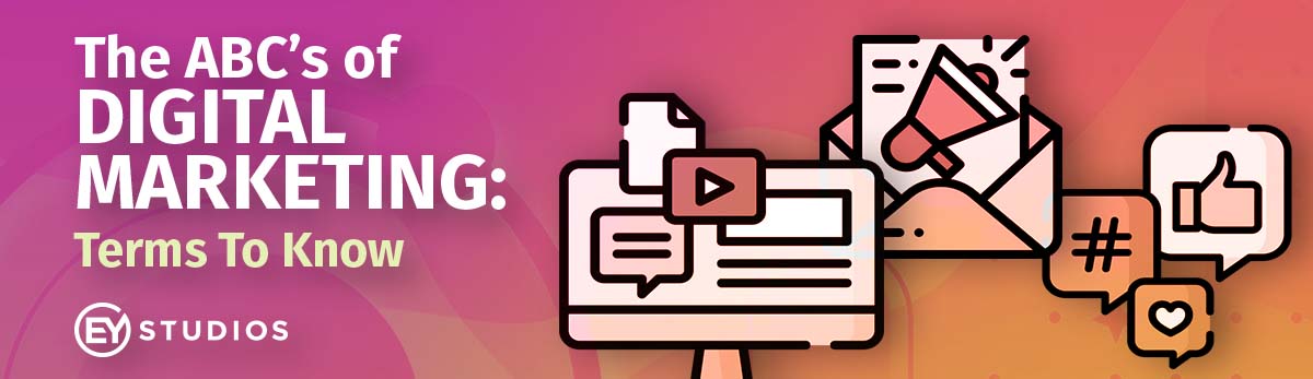ABCs Of Digital Marketing: Terms To Know