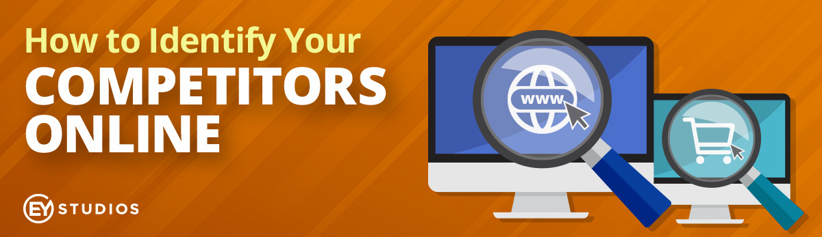 How To Identify Your Competitors Online