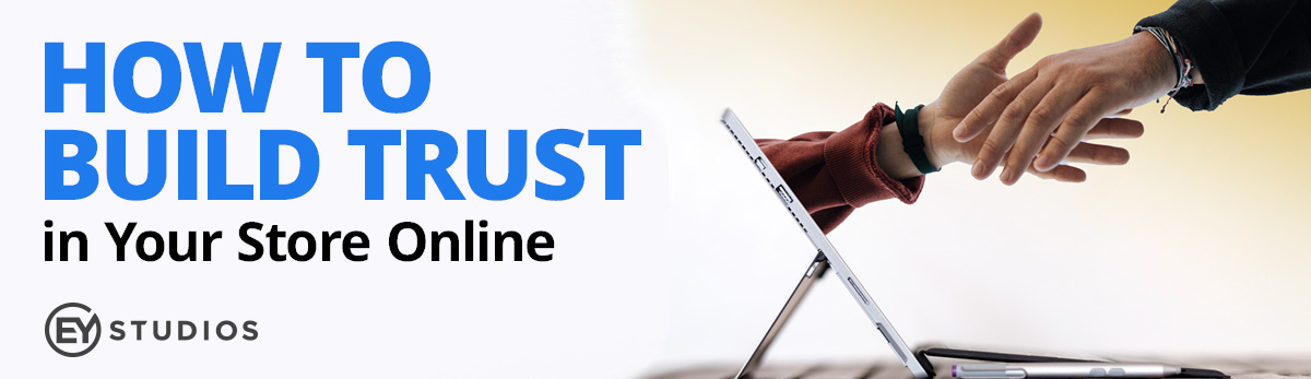 How To Build Trust In Your Store Online