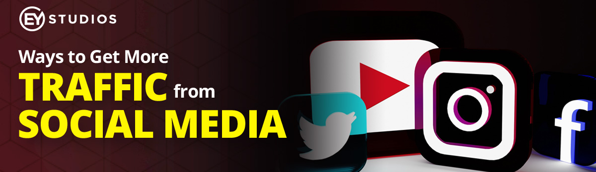 Ways To Get More Traffic From Social Media